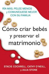 Como criar bebes y preservar el matrimonio - 26 Jun 2012