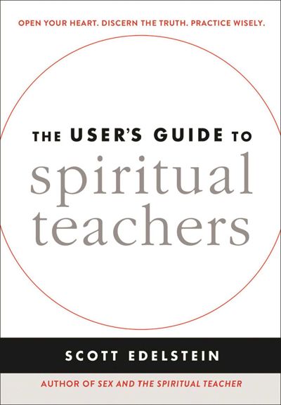 The User's Guide to Spiritual Teachers