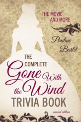 The Complete Gone With the Wind Trivia Book - 9 Jun 2014