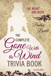 The Complete Gone With the Wind Trivia Book - 9 Jun 2014