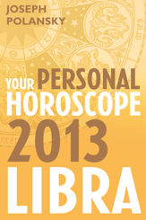 Libra 2013: Your Personal Horoscope - 26 Apr 2012