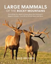 Large Mammals of the Rocky Mountains - 1 May 2018