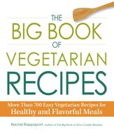 The Big Book of Vegetarian Recipes - 8 Nov 2013