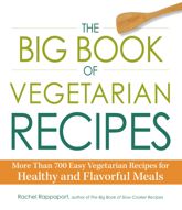 The Big Book of Vegetarian Recipes - 8 Nov 2013