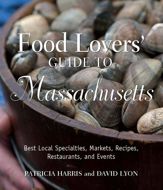 Food Lovers' Guide to Massachusetts - 2 Mar 2010