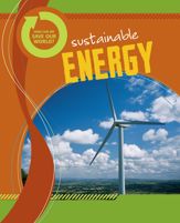 How Can We Save Our World? Sustainable Energy - 1 Sep 2021