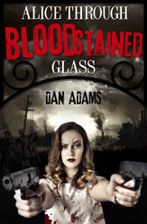 Alice Through Blood-stained Glass - 1 Aug 2014