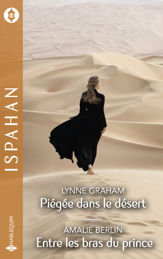 Piégée dans le désert - Entre les bras du prince - 1 Aug 2021