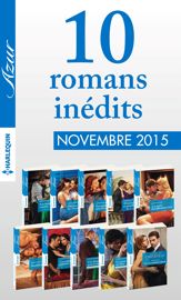 10 romans inédits Azur (n°3645 à 3654 - novembre 2015) - 1 Nov 2015