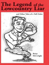 The Legend of the Lowcountry Liar - 1 Mar 2013