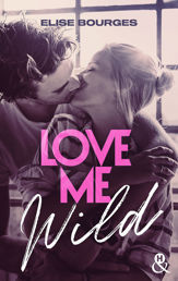 Love Me Wild - 4 Aug 2021