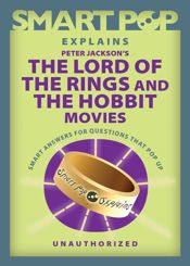 Smart Pop Explains Peter Jackson's The Lord of the Rings and The Hobbit Movies - 30 Aug 2022
