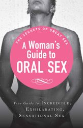 A Woman's Guide to Oral Sex - 1 Sep 2012