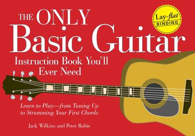 The Only Basic Guitar Instruction Book You'll Ever Need