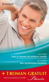Sous le charme du médecin rebelle - Une mystérieuse inconnue - Retour aux urgences - 1 Jul 2014