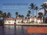 Addison Mizner - 1 Mar 2018