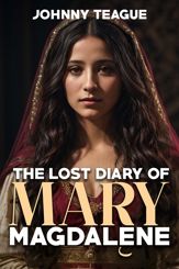 Lost Diary of Mary Magdalene - 5 Nov 2024