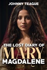 Lost Diary of Mary Magdalene - 5 Nov 2024