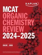 MCAT Organic Chemistry Review 2024-2025 - 4 Jul 2023