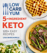 Low Carb Yum 5-Ingredient Keto - 7 Apr 2020