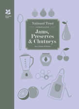 National Trust Complete Jams, Preserves and Chutneys - 30 Jul 2015