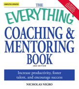 The Everything Coaching and Mentoring Book - 1 Dec 2007