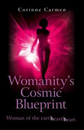 Womanity's Cosmic Blueprint - 28 Feb 2014