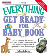 The Everything Get Ready for Baby Book - 1 Nov 2007