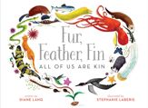 Fur, Feather, Fin—All of Us Are Kin - 1 May 2018