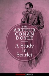 A Study in Scarlet (Diversion Classics) - 24 Nov 2015
