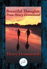 Beautiful Thoughts From Henry Drummond - 8 Aug 2016