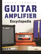 Guitar Amplifier Encyclopedia - 1 Nov 2016