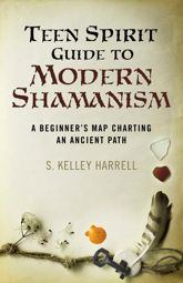 Teen Spirit Guide to Modern Shamanism - 30 May 2014