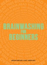 Brainwashing for Beginners - 15 Oct 2011