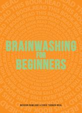 Brainwashing for Beginners - 15 Oct 2011