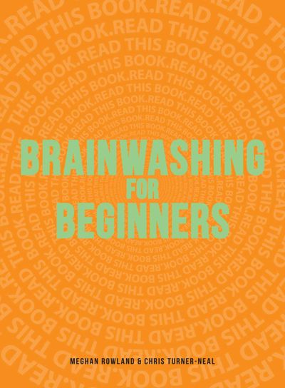 Brainwashing for Beginners