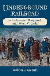 Underground Railroad in Delaware, Maryland, and West Virginia - 18 Jun 2004
