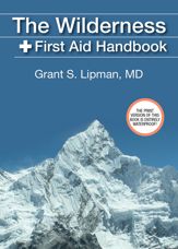 The Wilderness First Aid Handbook - 13 Aug 2013