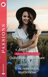 Délicieuse imposture - Une rencontre inattendue - 1 Sep 2024