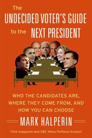 The Undecided Voter's Guide to the Next President - 13 Oct 2009