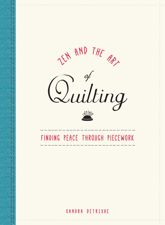 Zen and the Art of Quilting - 4 Dec 2015