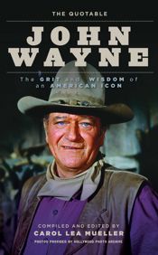 The Quotable John Wayne - 9 Aug 2019