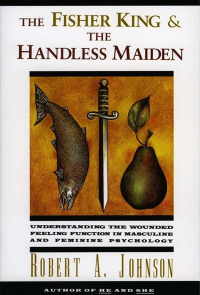 The Fisher King and the Handless Maiden