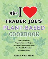 The I Love Trader Joe's Vegetarian Cookbook - 27 Jun 2023