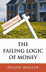 The Failing Logic of Money - 16 Jun 2011