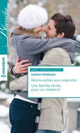 Retrouvailles aux urgences - Une famille rêvée pour un médecin - 1 Dec 2015