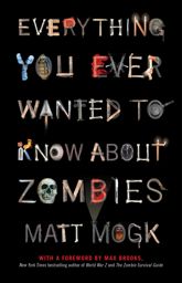 Everything You Ever Wanted to Know About Zombies - 13 Sep 2011
