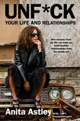 Unf*ck Your Life and Relationships - 6 Dec 2022