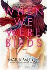 When We Were Birds - 24 Apr 2018