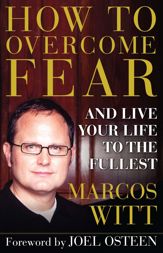 How to Overcome Fear - 20 Mar 2007